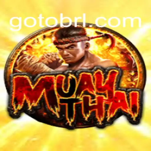 MuayThai: Explorando o Jogo e Sua Essência GOTOBRA